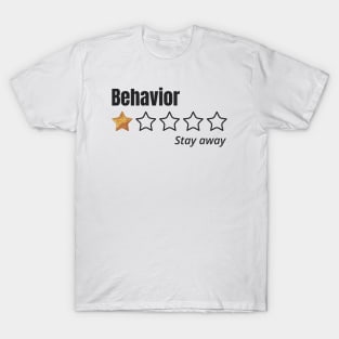 behavior, One Star, stay away, Review T-Shirt